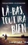 Là-bas tout ira bien