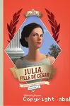 Julia, fille de César : journal d'une jeune Romaine (73-59 avant J.-C.)