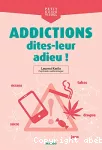 Addictions : dites-leur adieu !