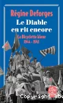 Le diable en rit encore 1944-1945