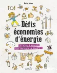 Défis économies d'énergie : 32 défis à relever pour protéger la planète !