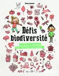 Défis biodiversité : 32 défis à relever pour protéger la planète !