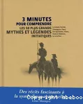 3 minutes pour comprendre 50 mythes et légendes initiatiques