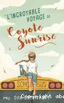 L'incroyable voyage de Coyote Sunrise