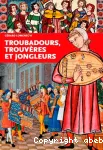 Troubadours, trouvères et jongleurs