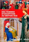 Des femmes d'exception au Moyen Âge