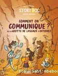Comment on communique ? de la grotte de Lascaux à Internet
