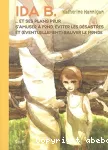Ida B. ... et ses plans pour s'amuser à fond, éviter les désastres et (éventuellement) sauver le monde