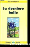 La dernière balle