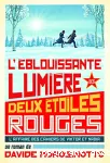 L'éblouissante lumière des deux étoiles rouges