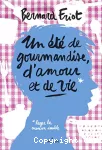 Un été de gourmandise, d'amour et de vie