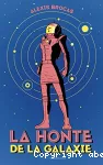 La honte de la galaxie