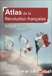 Atlas de la Révolution française - Un basculement mondial, 1776-1815