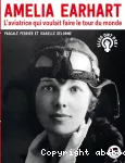 Amélia Earhart : l'aviatrice qui voulait faire le tour du monde