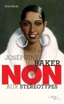 Joséphine Baker : Non aux stéréotypes