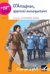 D'Artagnan, apprenti mousquetaire