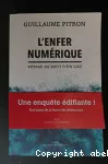 L'Enfer numérique : voyage au bout d'un like
