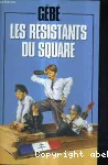 Les résistants du square