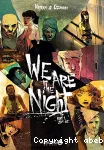 We are the night. Part 1. 20h01