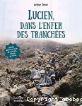 Lucien, dans l'enfer des tranchées