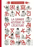 La grande histoire de l'écriture