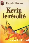 Kevin le révolté