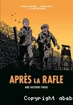 Après la rafle. Une histoire vraie