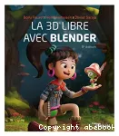 La 3D libre avec Blender