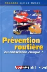 Prévention routière : ou conscience civique?