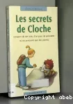 Les secrets de Cloche