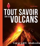 Tout savoir sur les volcans