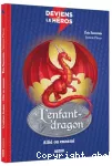 L'enfant-dragon : allié ou ennemi