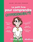 Le petit livre pour comprendre l'hypersensibilité