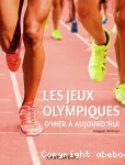 Les jeux olympiques d'hier à aujourd'hui