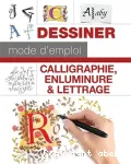 Calligraphie, enluminure & lettrage