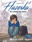 Hazerka : des larmes au succès