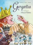 Gargantua, d'après l'oeuvre de François Rabelais