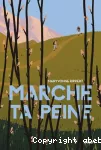 Marche ta peine