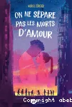 On ne sépare pas les morts d'amour