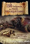 150 énigmes des Trois Mousquetaires