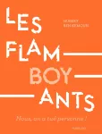 Les flamboyants : nous, on a tué personne !