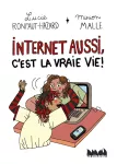 Internet aussi, c'est la vraie vie !