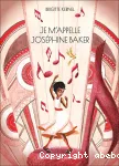 Je m'appelle Joséphine Baker