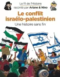 Le conflit israélo-palestinien : une histoire sans fin
