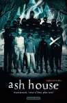 Ash House : maintenant vous n'êtes plus seul