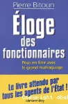 Eloge des fonctionnaires : pour en finir avec le grand matraquage