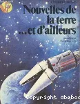 Nouvelles de la terre... et d'ailleurs