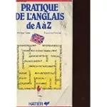 Pratique de l'Anglais de A à Z