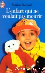 L'enfant qui ne voulait pas mourir