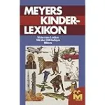 Meyers Kinder-Lexikon - Mein erstes Lexikon